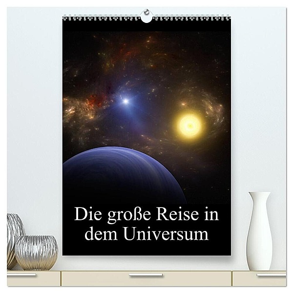 Die grosse Reise in dem Universum (hochwertiger Premium Wandkalender 2024 DIN A2 hoch), Kunstdruck in Hochglanz, Alain Gaymard