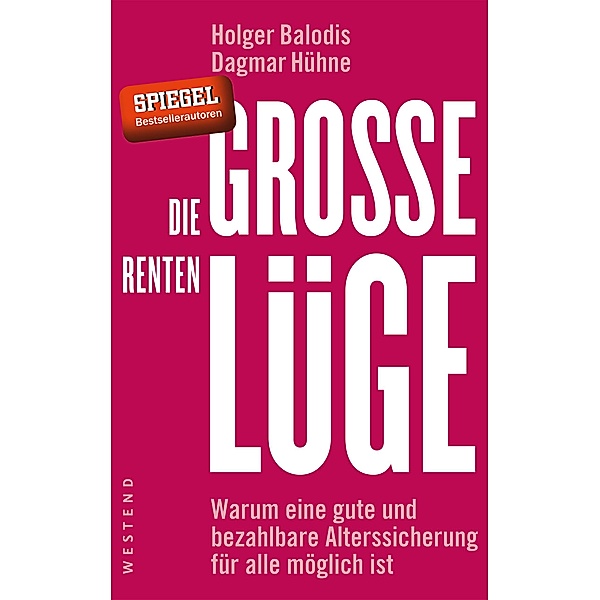 Die große Rentenlüge, Holger Balodis, Dagmar Hühne