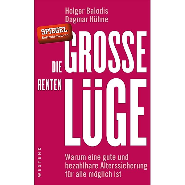 Die grosse Rentenlüge, Holger Balodis, Dagmar Hühne