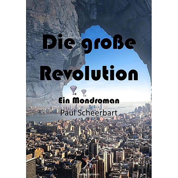 Die große Revolution, Paul Scheebart