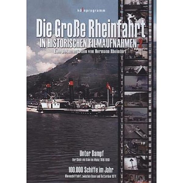 Die grosse Rheinfahrt in historischen Filmaufnahmen.Tl.2,1 DVD