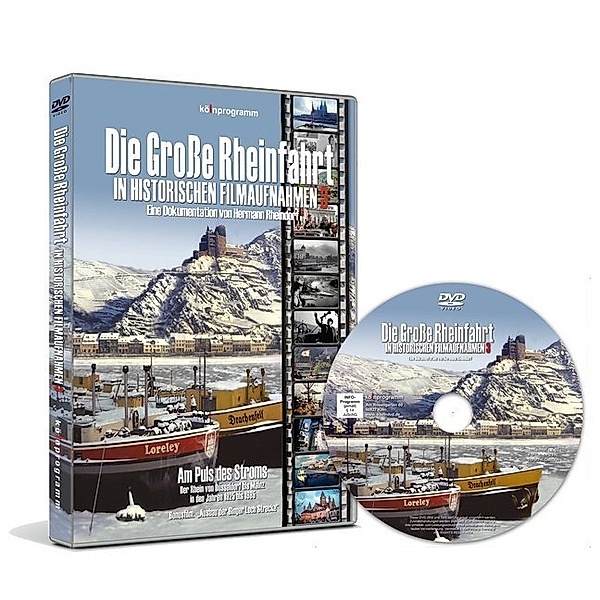 Die große Rheinfahrt in historischen Filmaufnahmen.Tl.3,1 DVD-Video, Hermann Rheindorf