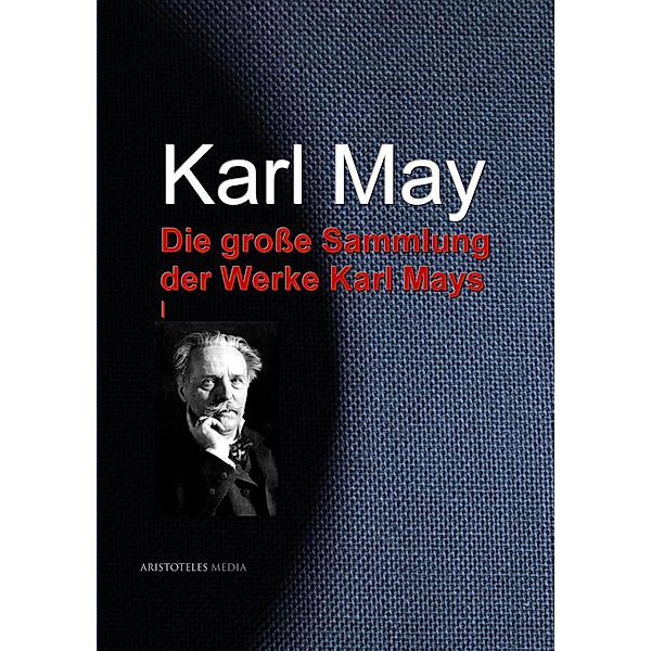 Die grosse Sammlung der Werke Karl Mays, Karl May
