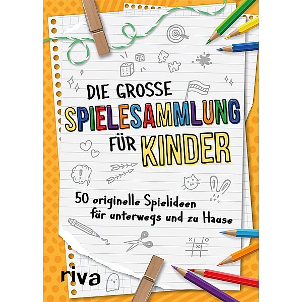 Die große Spielesammlung für Kinder, Emma Hegemann