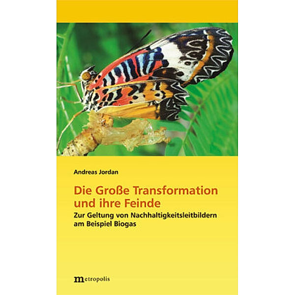 Die Grosse Transformation und ihre Feinde, Andreas Jordan