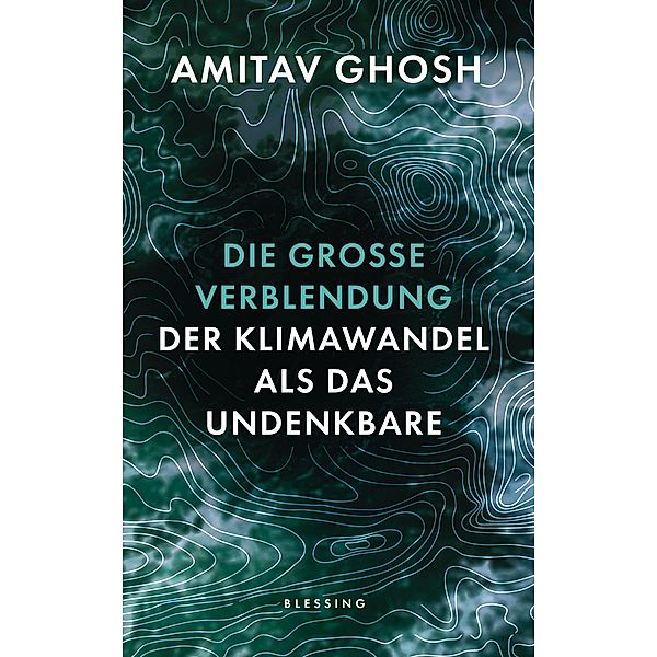 Die große Verblendung, Amitav Ghosh