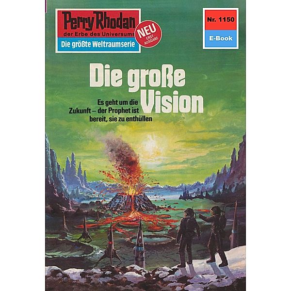 Die große Vision (Heftroman) / Perry Rhodan-Zyklus Die endlose Armada Bd.1150, Kurt Mahr