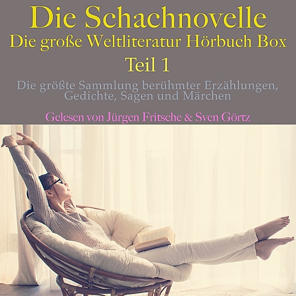 Die große Weltliteratur Hörbuch Box - 1 - Die Schachnovelle – die große Weltliteratur Hörbuch Box, Teil 1, Gustav Schwab, Stefan Zweig, Mark Twain
