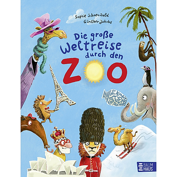 Die grosse Weltreise durch den Zoo, Sophie Schoenwald