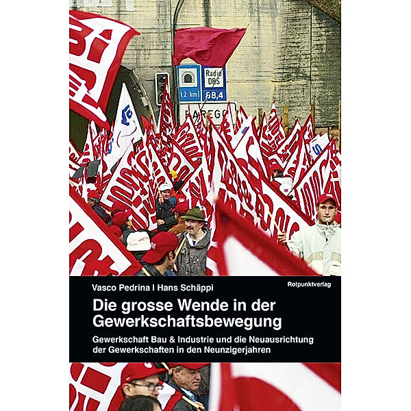 Die grosse Wende in der Gewerkschaftsbewegung, Vasco Pedrina, Hans Schäppi