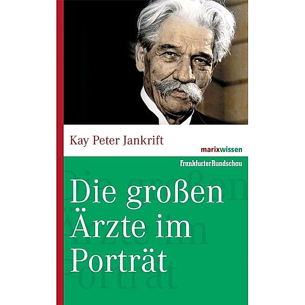 Die großen Ärzte im Porträt, Kay P. Jankrift