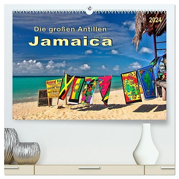 Die großen Antillen - Jamaica (hochwertiger Premium Wandkalender 2024 DIN A2 quer), Kunstdruck in Hochglanz, Peter Roder