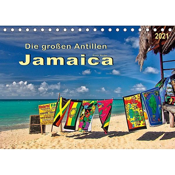 Die großen Antillen - Jamaica (Tischkalender 2021 DIN A5 quer), Peter Roder