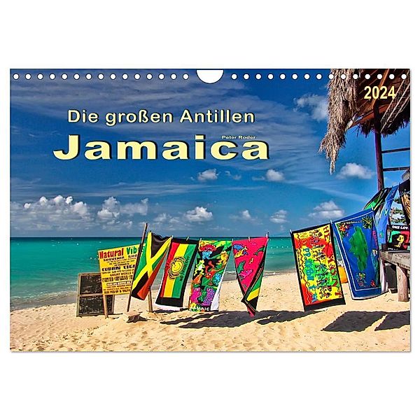 Die grossen Antillen - Jamaica (Wandkalender 2024 DIN A4 quer), CALVENDO Monatskalender, Peter Roder