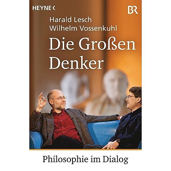 Die Großen Denker, Harald Lesch, Wilhelm Vossenkuhl