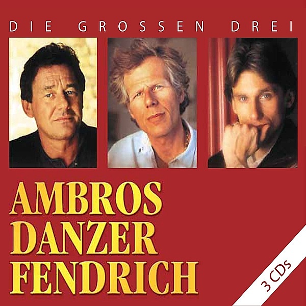 Die großen drei - Wolfgang Ambros, Ambros, Danzer, Fendrich