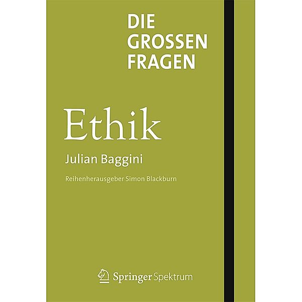 Die grossen Fragen - Ethik, Julian Baggini