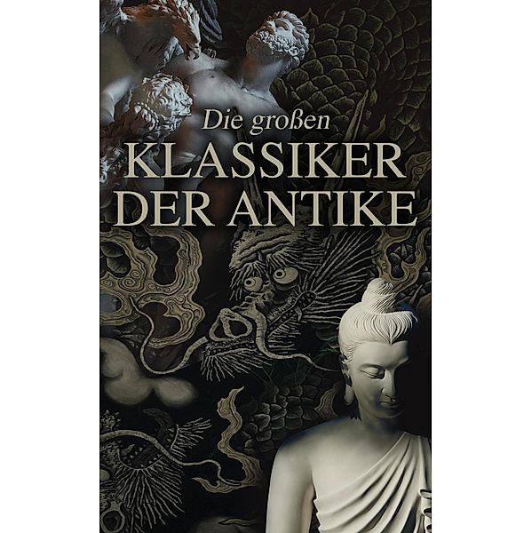 Die großen Klassiker der Antike, Homer, Siddhartha Gautama Buddha, Äsop, Thukydides, Xenophon, Laozi, Lukian von Samosata, Augustinus von Hippo, Aurelius Augustinus, Longos von Lesbos, Mark Aurel, Herodot, Apuleius, Vergil, Ovid, Tacitus, Cicero, Titus Livius, Vatsyayana Mallanaga, Petronius, Platon, Aristoteles, Sophokles, Euripides, Aristophanes, Laotse, Konfuzius