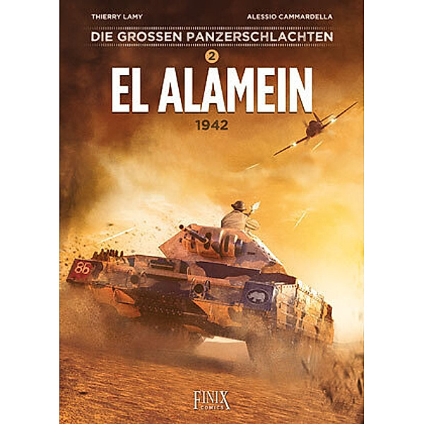Die großen Panzerschlachten / El Alamein 1942, Thierry Lamy, Alessio Cammardella