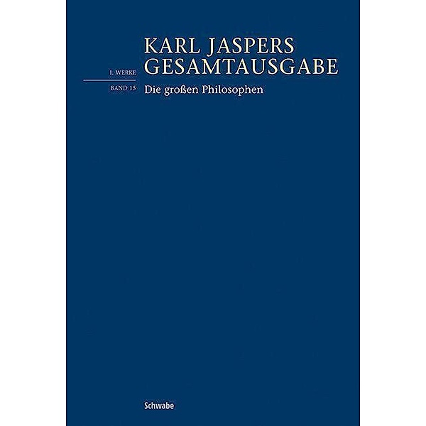Die großen Philosophen, Karl Jaspers