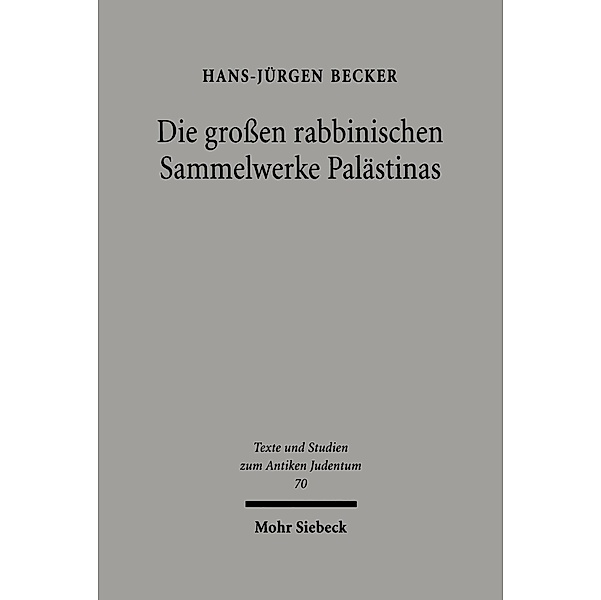 Die grossen rabbinischen Sammelwerke Palästinas, Hans-Jürgen Becker