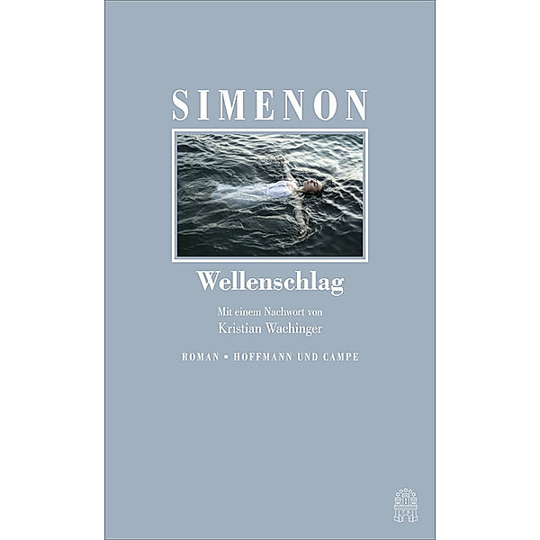 Die grossen Romane / Band 34 / Wellenschlag, Georges Simenon