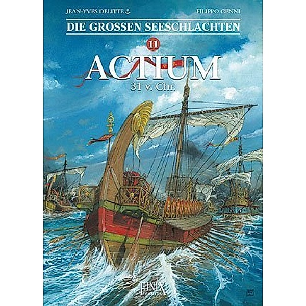 Die Großen Seeschlachten / Actium 44 v. Chr., Jean-Yves Delitte, Filippo Cenni