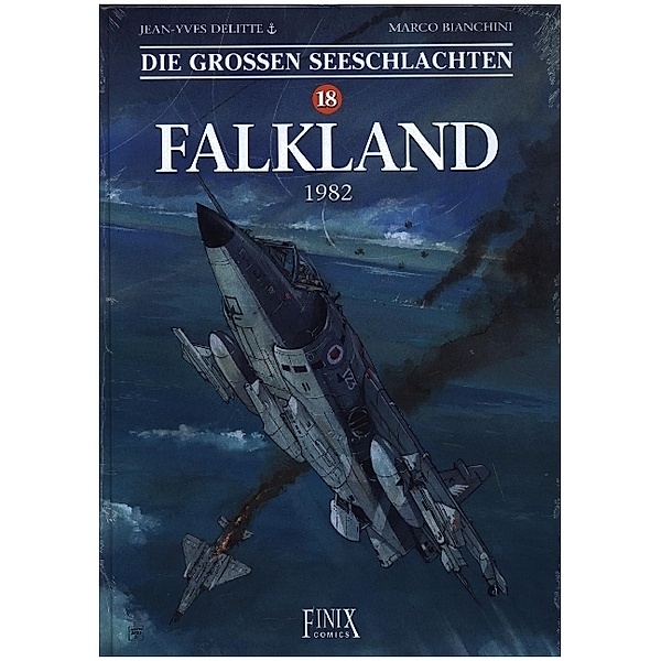 Die Großen Seeschlachten / Falkland 1982, Jean-Yves Delitte, Marco Bianchini
