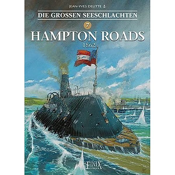 Die Großen Seeschlachten - Hampton Roads 1862, Jean-Yves Delitte