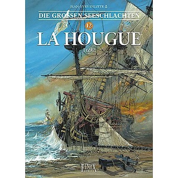 Die Grossen Seeschlachten / La Hougue 1692, Jean-Yves Delitte