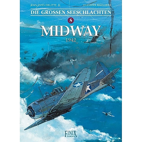 Die Großen Seeschlachten - Midway 1942, Jean-Yves Delitte, Giuseppe Baiguera