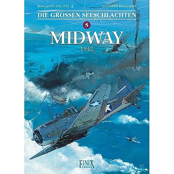 Die Grossen Seeschlachten - Midway 1942, Jean-Yves Delitte, Giuseppe Baiguera
