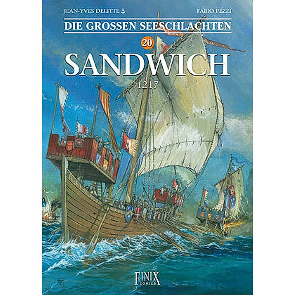 Die Großen Seeschlachten / Sandwich 1217, Jean-Yves Delitte