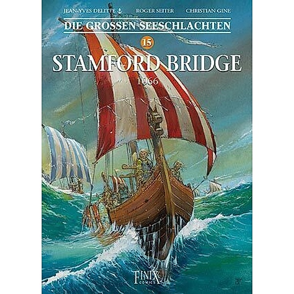 Die Grossen Seeschlachten / Stamford Bridge 1066, Jean-Yves Delitte, Roger Seiter, Christian Gine