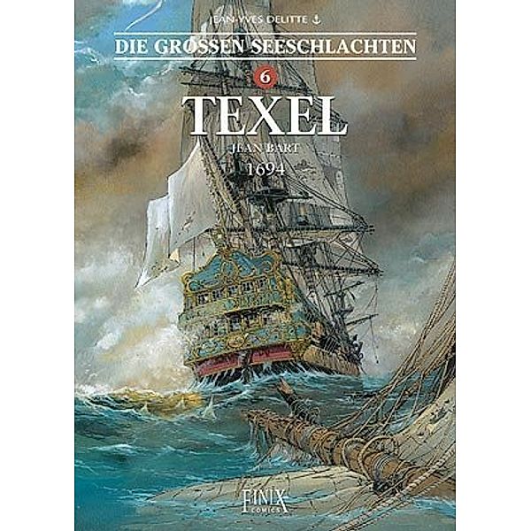 Die Grossen Seeschlachten - Texel 1694, Jean-Yves Delitte, Jean Bart