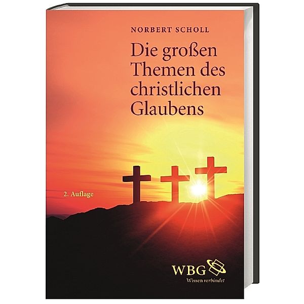 Die grossen Themen des christlichen Glaubens, Norbert Scholl