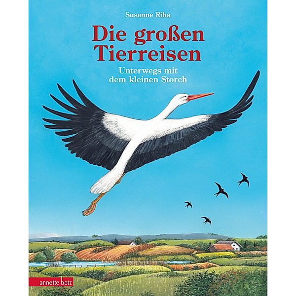 Die grossen Tierreisen - Unterwegs mit dem kleinen Storch: für alle Entdeckerinnen und Entdecker: besondere Tiere, weite Reisen und spannende Karten, Susanne Riha