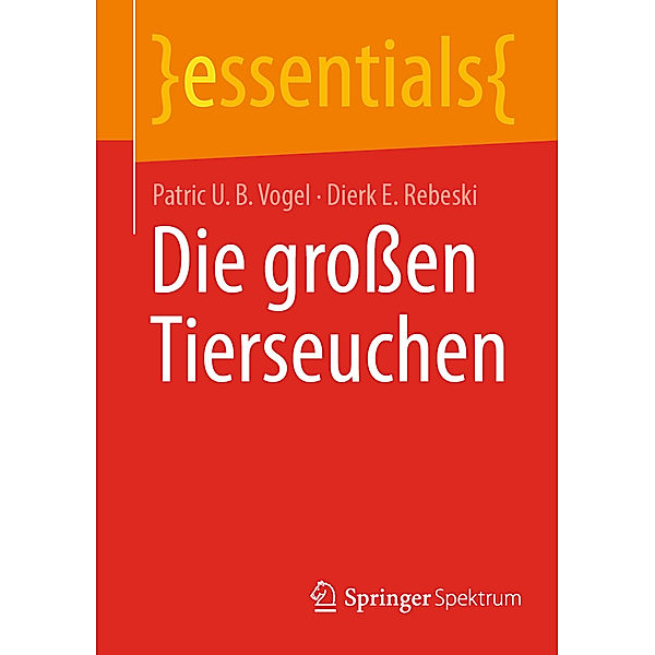 Die großen Tierseuchen, Patric U. B. Vogel, Dierk E. Rebeski