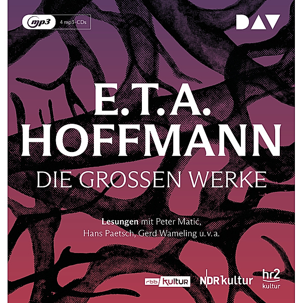 Die großen Werke,4 Audio-CD, 4 MP3, E. T. A. Hoffmann