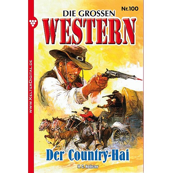 Die großen Western 100 / Die großen Western Bd.100, Frank Callahan