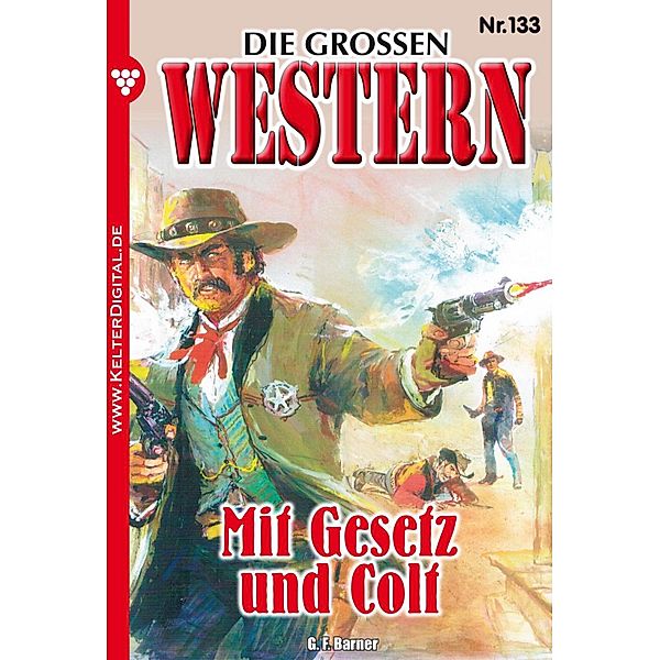 Die grossen Western 133 / Die grossen Western Bd.133, G. F. Barner