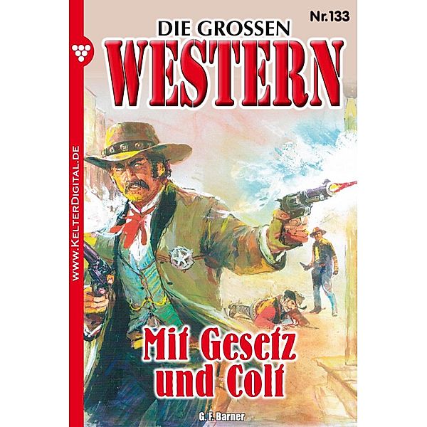 Die großen Western 133 / Die großen Western Bd.133, G. F. Barner