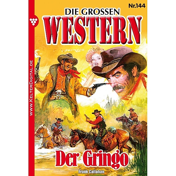 Die grossen Western 144 / Die grossen Western Bd.144, Frank Callahan