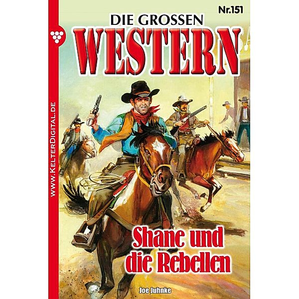 Die großen Western 151 / Die großen Western Bd.151, Joe Juhnke