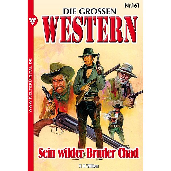 Die großen Western 161 / Die großen Western Bd.161, H. U. Wilken