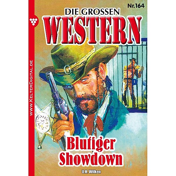 Die großen Western 164 / Die großen Western Bd.164, H. U. Wilken