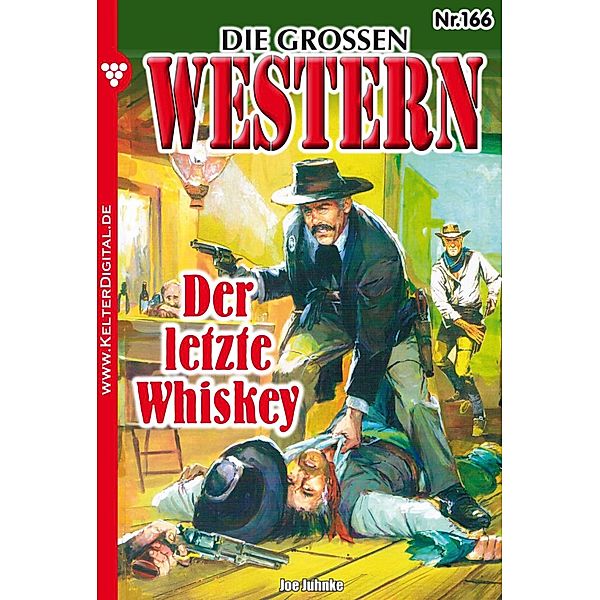 Die großen Western 166 / Die großen Western Bd.166, Joe Juhnke