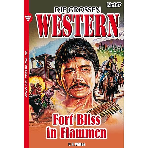 Die grossen Western 167 / Die grossen Western Bd.167, H. U. Wilken