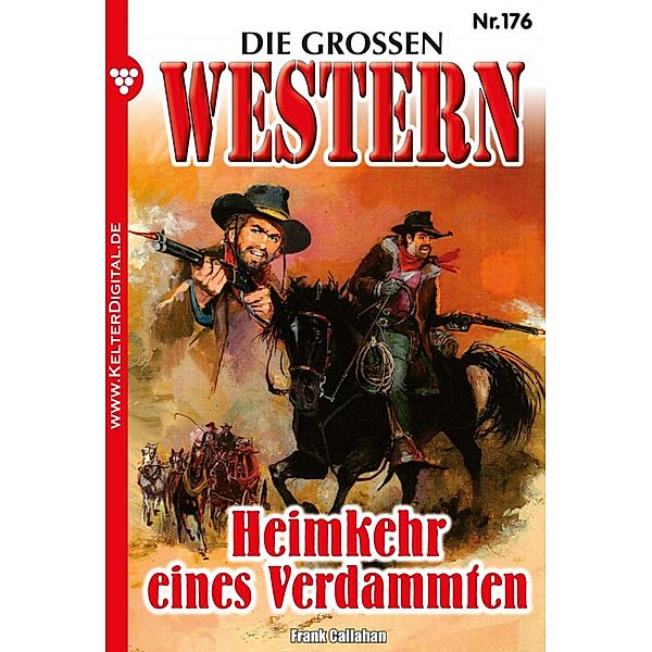 Die großen Western 176 / Die großen Western Bd.176, Frank Callahan