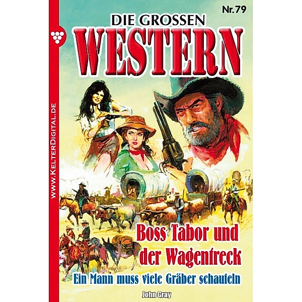 Die großen Western: Die großen Western 79, John Gray